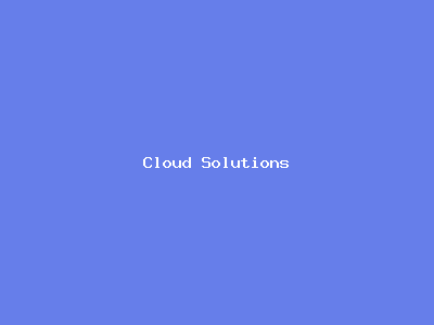 Cloud Solutions
